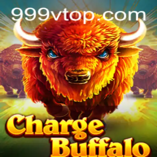 ChargeBuffalo: A Thrilling Adventure Awaits with 999V.VIP
